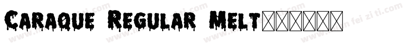 Caraque Regular Melt字体转换